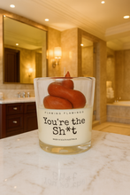 YOU'RE THE SH*T CANDLE